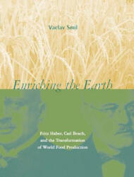 Enriching the Earth - Vaclav Smil (ISBN: 9780262693134)
