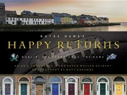 Notre Dame's Happy Returns: Dublin the Experience the Game (ISBN: 9780268023089)