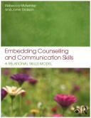 Embedding Counselling and Communication Skills: A Relational Skills Model (ISBN: 9780273774921)