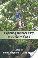 Exploring Outdoor Play in the Early Years (ISBN: 9780335263387)