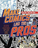 Make Comics Like the Pros - The Inside Scoop on Ho w to Write, Draw, and Sell Your Comic Books and Gr aphic Novels - Greg Pak, Fred Van Lente (ISBN: 9780385344630)
