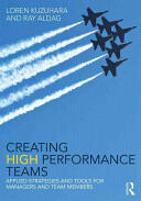 Creating High Performance Teams: Applied Strategies and Tools for Managers and Team Members (ISBN: 9780415538411)