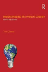 Understanding the World Economy - Tony Cleaver (ISBN: 9780415681315)