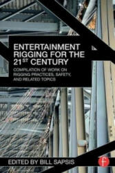 Entertainment Rigging for the 21st Century - Bill Sapsis (ISBN: 9780415702744)