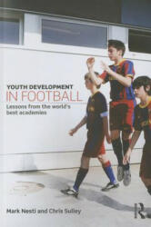 Youth Development in Football - Mark Nesti (ISBN: 9780415814997)