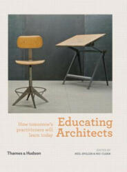 Educating Architects - Neil Spiller (ISBN: 9780500343005)