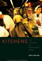 Kitchens: The Culture of Restaurant Work (ISBN: 9780520257924)