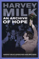 An Archive of Hope: Harvey Milk's Speeches and Writings (ISBN: 9780520275492)