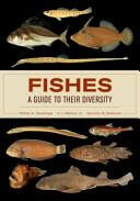 Fishes: A Guide to Their Diversity (ISBN: 9780520283534)