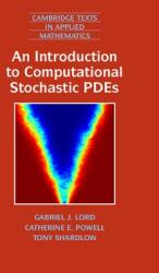 An Introduction to Computational Stochastic Pdes (ISBN: 9780521728522)