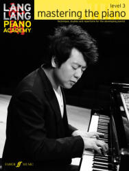 Lang Lang Piano Academy: Mastering the piano Level 3 (ISBN: 9780571538539)