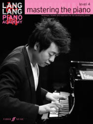 Lang Lang Piano Academy: mastering the piano level 4 - Lang Lang (ISBN: 9780571538546)