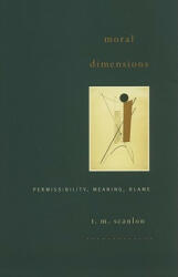 Moral Dimensions - T M Scanlon (ISBN: 9780674057456)