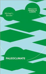 Paleoclimate - Michael L Bender (ISBN: 9780691145556)