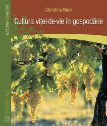 Cultura viţei-de-vie în gospodărie (ISBN: 9786068189222)