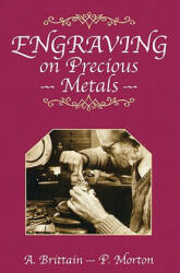 Engraving on Precious Metals (ISBN: 9780719800221)