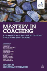 Mastery in Coaching: A Complete Psychological Toolkit for Advanced Coaching (ISBN: 9780749471798)