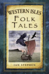 Western Isles Folk Tales - Ian Stephen (ISBN: 9780752499116)