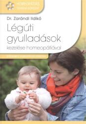 LÉGÚTI GYULLADÁSOK KEZELÉSE HOMEOPÁTIÁVAL (ISBN: 9786155166198)