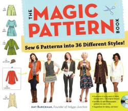 The Magic Pattern Book: Sew 6 Patterns Into 36 Different Styles! (ISBN: 9780761171621)