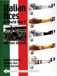 Italian Aces of World War I and their Aircraft - Roberto Gentilli (ISBN: 9780764316647)