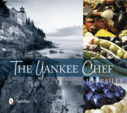 The Yankee Chef: Feel Good Food for Every Kitchen (ISBN: 9780764341915)