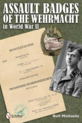 Assault Badges of the Wehrmacht in World War II - Rolf Michaelis (ISBN: 9780764342578)