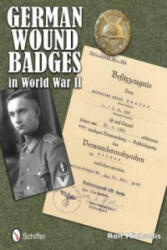 German Wound Badges in World War II - Rolf Michaelis (ISBN: 9780764342592)