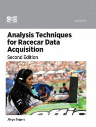 Analysis Techniques for Racecar Data Acquisition - Jorge Segers (ISBN: 9780768064599)