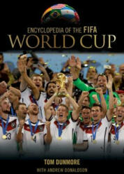 Encyclopedia of the FIFA World Cup - Tom Dunmore (ISBN: 9780810887428)