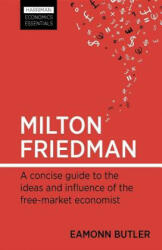Milton Friedman - Eamonn Butler (ISBN: 9780857190369)