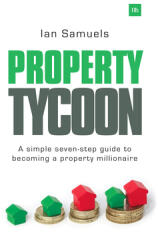 Property Tycoon: A Simple Seven-Step Guide to Becoming a Property Millionaire (ISBN: 9780857193582)