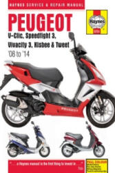 Peugeot V-Clic, Speedfight 3, Vivacity 3, Kisbee & Tweet (ISBN: 9780857337511)