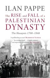 The Rise and Fall of a Palestinian Dynasty (ISBN: 9780863564536)