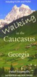 Walking in the Caucasus, Georgia - Peter Nasmyth (ISBN: 9780955914546)