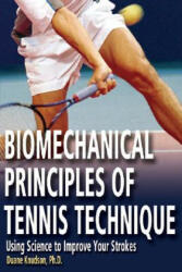 Biomechanical Principles of Tennis Technique - Duane Knudson (ISBN: 9780972275941)