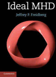 Ideal MHD - Jeffrey P. Freidberg (ISBN: 9781107006256)