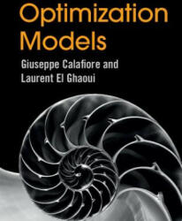 Optimization Models - Giuseppe C. Calafiore, Laurent El Ghaoui (ISBN: 9781107050877)