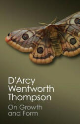 On Growth and Form - D´Arcy Wentworth Thompson ( John Tyler Bonner (ISBN: 9781107672567)