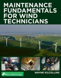 Maintenance Fundamentals for Wind Technicians (ISBN: 9781111307745)
