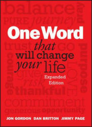 One Word That Will Change Your Life, Expanded Edition - Dan Britton (ISBN: 9781118809426)