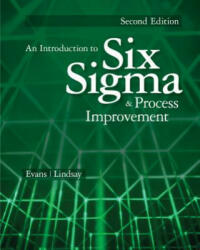 Introduction to Six Sigma and Process Improvement - James R Evans (ISBN: 9781133604587)