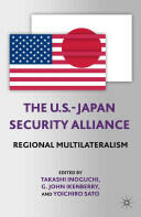 The U. S. -Japan Security Alliance: Regional Multilateralism (ISBN: 9781137353597)