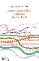 Jerzy Grotowski's Journeys to the East (ISBN: 9781138779914)