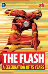 Flash: A Celebration of 75 years - Gardner Fox (ISBN: 9781401251789)