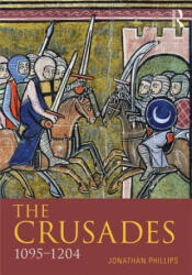 Crusades, 1095-1204 - Jonathan Phillips (ISBN: 9781405872935)