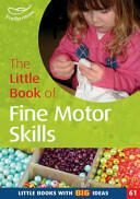 Little Book of Fine Motor Skills - Little Books with Big Ideas (ISBN: 9781408194126)