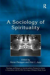 Sociology of Spirituality - Kieran Flanagan (ISBN: 9781409402596)
