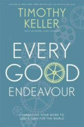 Every Good Endeavour - Timothy Keller (ISBN: 9781444702606)