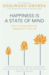 Happiness is a State of Mind - His Holiness The Gyalwang Drukpa (ISBN: 9781444784749)